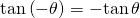 Rendered by QuickLaTeX.com \mathrm{tan}\left(-\theta \right)=-\mathrm{tan}\,\theta