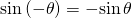 Rendered by QuickLaTeX.com \mathrm{sin}\left(-\theta \right)=-\mathrm{sin}\,\theta
