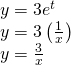 \begin{array}{l}y=3{e}^{t}\hfill \\ y=3\left(\frac{1}{x}\right)\hfill \\ y=\frac{3}{x}\hfill \end{array}