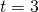 Rendered by QuickLaTeX.com \,t=3\,