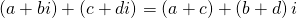Rendered by QuickLaTeX.com \left(a+bi\right)+\left(c+di\right)=\left(a+c\right)+\left(b+d\right)i