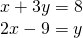 \begin{array}{l}\,x+3y=8\hfill \\ \,2x-9=y\hfill \end{array}