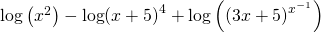 Rendered by QuickLaTeX.com \mathrm{log}\left({x}^{2}\right)-\mathrm{log}{\left(x+5\right)}^{4}+\mathrm{log}\left({\left(3x+5\right)}^{{x}^{-1}}\right)