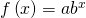 Rendered by QuickLaTeX.com f\left(x\right)=a{b}^{x}