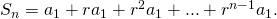 Rendered by QuickLaTeX.com {S}_{n}={a}_{1}+r{a}_{1}+{r}^{2}{a}_{1}+...+{r}^{n-1}{a}_{1}.