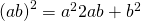 Rendered by QuickLaTeX.com {\left(a±b\right)}^{2}={a}^{2}±2ab+{b}^{2}