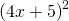 {\left(4x+5\right)}^{2}