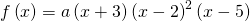 Rendered by QuickLaTeX.com f\left(x\right)=a\left(x+3\right){\left(x-2\right)}^{2}\left(x-5\right)
