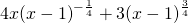 4x{\left(x-1\right)}^{-\frac{1}{4}}+3{\left(x-1\right)}^{\frac{3}{4}}