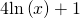 Rendered by QuickLaTeX.com \,4\mathrm{ln}\left(x\right)+1\,