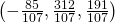 \left(-\frac{85}{107},\frac{312}{107},\frac{191}{107}\right)