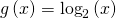 Rendered by QuickLaTeX.com \,g\left(x\right)={\mathrm{log}}_{2}\left(x\right)\,