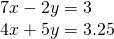 \begin{array}{l}7x-2y=3\\ 4x+5y=3.25\end{array}