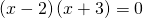 Rendered by QuickLaTeX.com \left(x-2\right)\left(x+3\right)=0