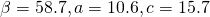 Rendered by QuickLaTeX.com \beta =58.7°,a=10.6,c=15.7