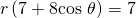 Rendered by QuickLaTeX.com r\left(7+8\mathrm{cos}\text{ }\theta \right)=7
