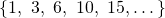 Rendered by QuickLaTeX.com \left\{1,\text{ }3,\text{ }6,\text{ }10,\text{ }15,\dots \right\}