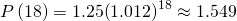 Rendered by QuickLaTeX.com P\left(18\right)=1.25{\left(1.012\right)}^{18}\approx 1.549