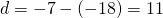 Rendered by QuickLaTeX.com d=-7-\left(-18\right)=11