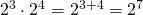 Rendered by QuickLaTeX.com {2}^{3}\cdot {2}^{4}={2}^{3+4}={2}^{7}