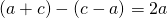 Rendered by QuickLaTeX.com \left(a+c\right)-\left(c-a\right)=2a
