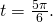 \,t=\frac{5\pi }{6}.\,