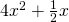 \,4{x}^{2}+\frac{1}{2}x\,