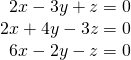 \begin{array}{r}2x-3y+z=0\\ 2x+4y-3z=0\\ 6x-2y-z=0\end{array}