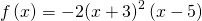 Rendered by QuickLaTeX.com \,f\left(x\right)=-2{\left(x+3\right)}^{2}\left(x-5\right)