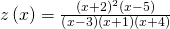 z\left(x\right)=\frac{{\left(x+2\right)}^{2}\left(x-5\right)}{\left(x-3\right)\left(x+1\right)\left(x+4\right)}