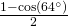 \frac{1-\mathrm{cos}\left({64}^{\circ }\right)}{2}