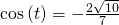Rendered by QuickLaTeX.com \text{cos}\left(t\right)=-\frac{2\sqrt{10}}{7}