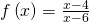 f\left(x\right)=\frac{x-4}{x-6}