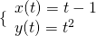 \{\begin{array}{l}x(t)=t-1\\ y(t)={t}^{2}\end{array}