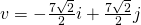 Rendered by QuickLaTeX.com v=-\frac{7\sqrt{2}}{2}i+\frac{7\sqrt{2}}{2}j