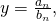 \,y=\frac{{a}_{n}}{{b}_{n}},\,