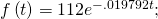 Rendered by QuickLaTeX.com f\left(t\right)=112{e}^{-.019792t};
