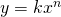 Rendered by QuickLaTeX.com \,y=k{x}^{n}\,