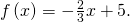 Rendered by QuickLaTeX.com \,f\left(x\right)=-\frac{2}{3}x+5.