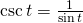 Rendered by QuickLaTeX.com \mathrm{csc}\,t=\frac{1}{\mathrm{sin}\,t}