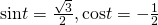 Rendered by QuickLaTeX.com \mathrm{sin}t=\frac{\sqrt{3}}{2},\mathrm{cos}t=-\frac{1}{2}