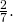 Rendered by QuickLaTeX.com \,\frac{2}{7}.\,