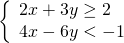 \left\{\begin{array}{c}2x+3y\ge 2\hfill \\ 4x-6y<-1\hfill \end{array}