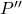 P''