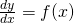 Rendered by QuickLaTeX.com \frac{dy}{dx}=f(x)
