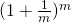 (1+\frac{1}{m})^m