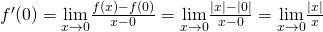 f^{\prime}(0)=\underset{x\to 0}{\lim}\frac{f(x)-f(0)}{x-0}=\underset{x\to 0}{\lim}\frac{|x|-|0|}{x-0}=\underset{x\to 0}{\lim}\frac{|x|}{x}