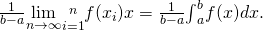 Rendered by QuickLaTeX.com \frac{1}{b-a}\underset{n\to \infty }{\text{lim}}\underset{i=1}{\overset{n}{\text{∑}}}f({x}_{i})\text{Δ}x=\frac{1}{b-a}{\int }_{a}^{b}f(x)dx.
