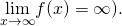 \underset{x\to \text{−}\infty }{\text{lim}}f(x)=\infty ).