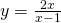 y=\frac{2x}{x-1}